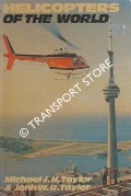 Helicopters of the World by TAYLOR, Michael J.H. & John W.R.